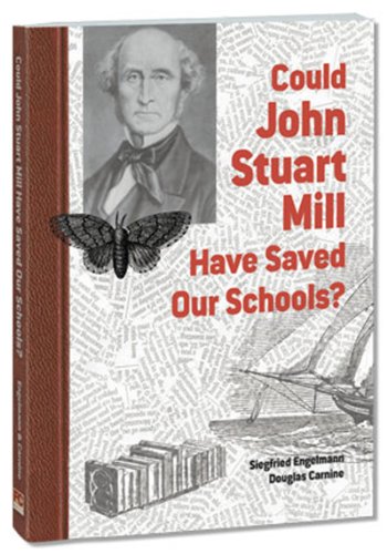 Cover of Could John Stuart Mill Have Saved Our Schools? by Siegfried Engelmann